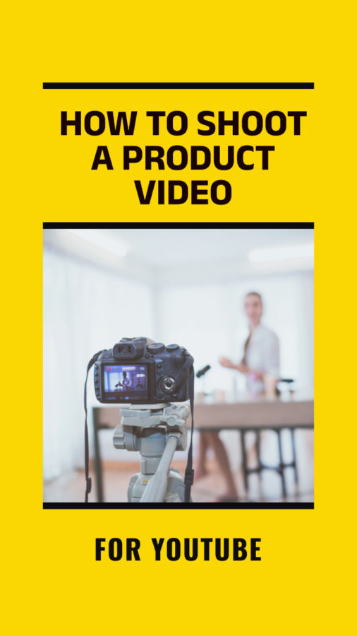 How-to-Shoot-a Product-Video-for YouTube